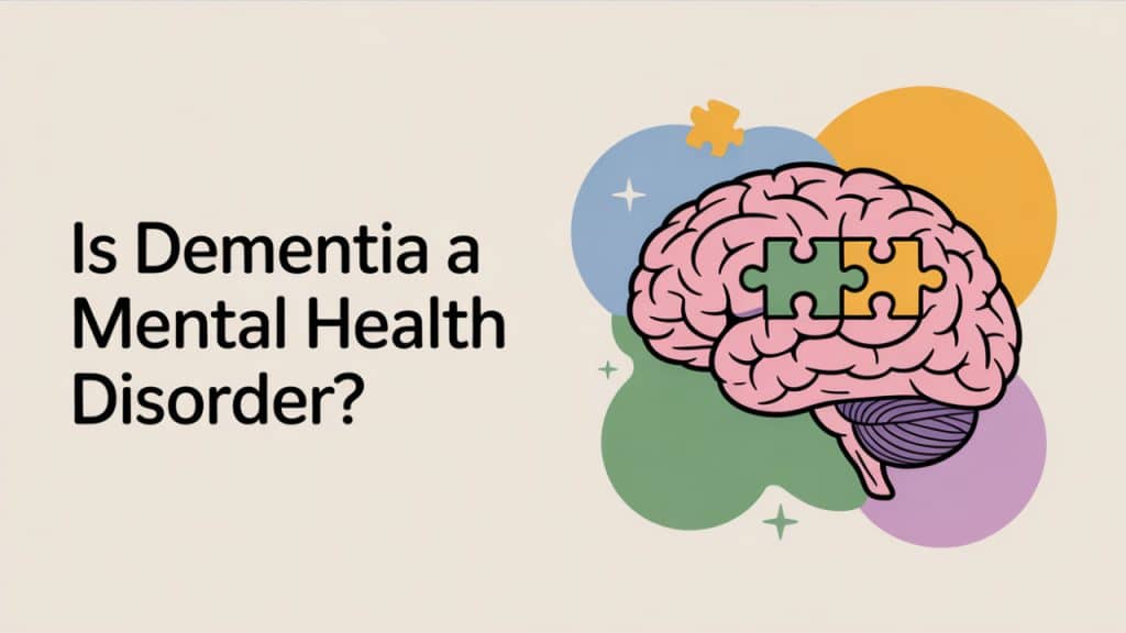 Is Dementia a Mental Health Disorder